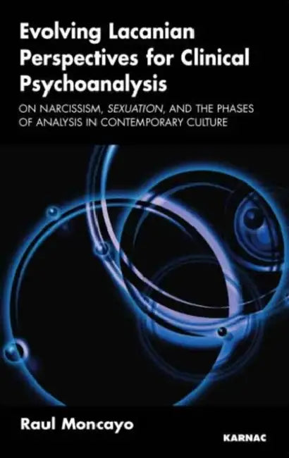 Buy Evolving Lacanian Perspectives for Clinical Psychoanalysis (English, Raul Moncayo) — BookShops.in