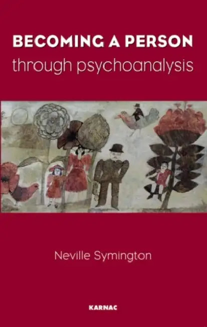 Buy Becoming a Person Through Psychoanalysis (English, Neville Symington) โ BookShops.in