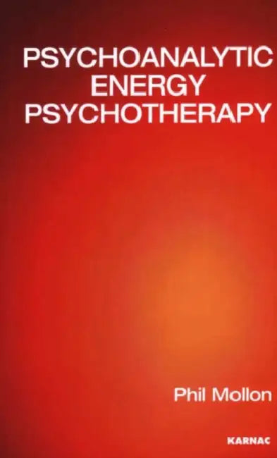 Buy Psychoanalytic Energy Psychotherapy (English, Phil Mollon) — BookShops.in