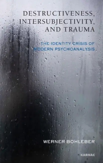 Buy Destructiveness, Intersubjectivity, and Trauma (English, Werner Bohleber | Peter Fonagy) — BookShops.in