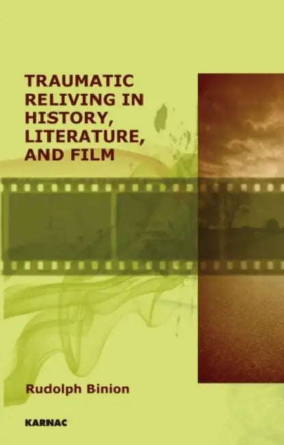 Buy Traumatic Reliving in History, Literature, and Film (English, Binion Rudolph) — BookShops.in