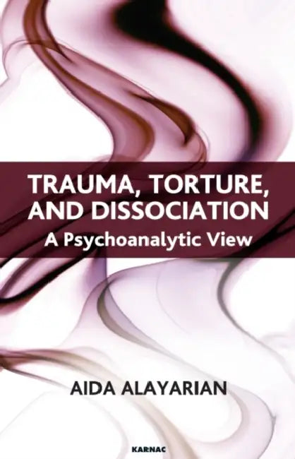 Buy Trauma, Torture and Dissociation (English, Alayarian Aida) — BookShops.in
