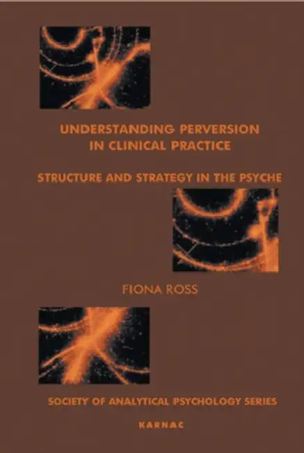 Buy Understanding Perversion in Clinical Practice (English, Ross Fiona) — BookShops.in