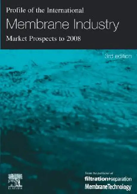 Buy Profile of the International Membrane Industry - Market Prospects to 2008 (English, Ken Sutherland | Peter Sutherland | Jr. Sutherland Peter) — BookShops.in