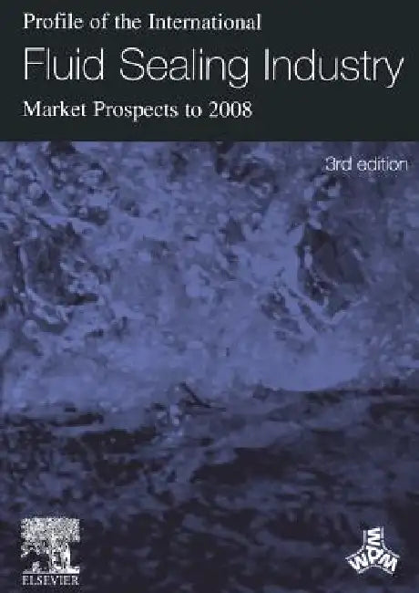 Buy Profile of the International Fluid Sealing Industry - Market Prospects to 2008 (English, Peter Sutherland | Jr. Sutherland Peter | K. Sutherland) — BookShops.in