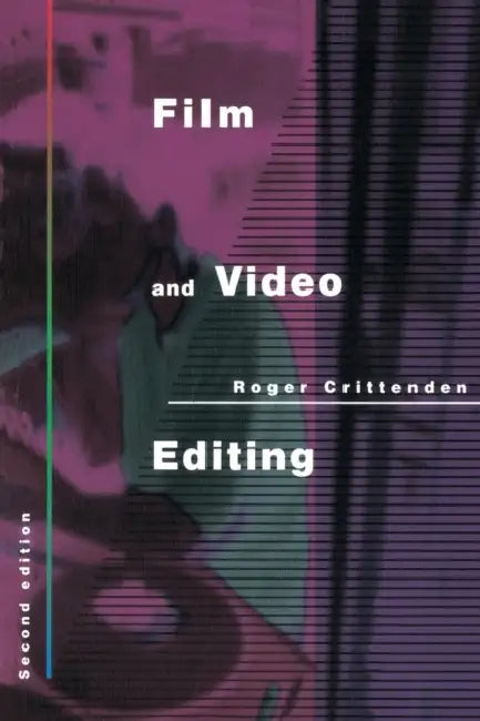 Buy Film and Video Editing by Roger Crittenden | Hardcover | 2nd Edition | Routledge | Film & Television Textbook for Indian Students and Professionals β BookShops.in