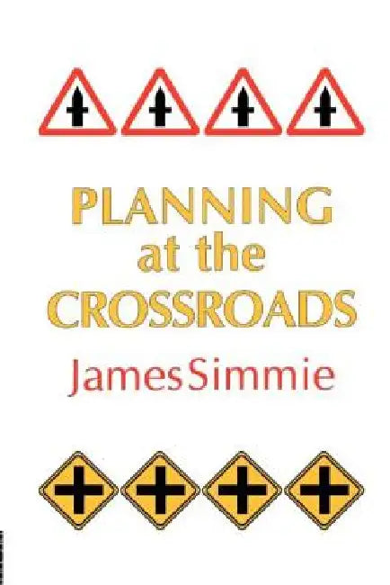 Buy Planning at the Crossroads (English, James Simmie) — BookShops.in
