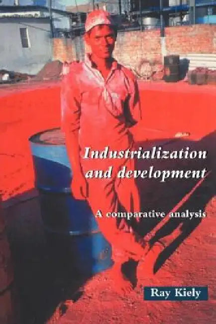 Buy Industrialization and Development (English, Ray Kiely) — BookShops.in