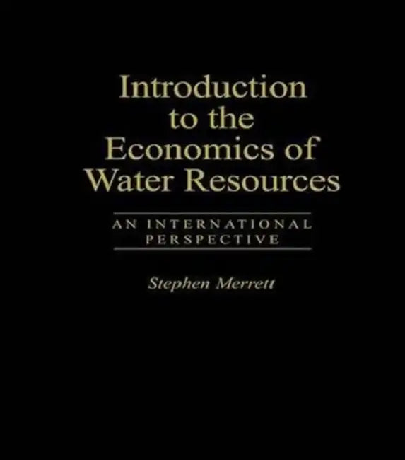 Buy Introduction To The Economics Of Water Resources (English, Stephen Merrett) — BookShops.in