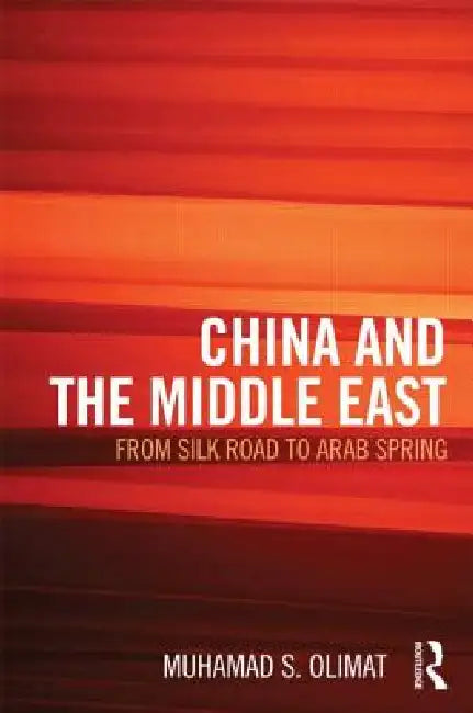 Buy China and the Middle East (English, Muhamad Olimat) — BookShops.in
