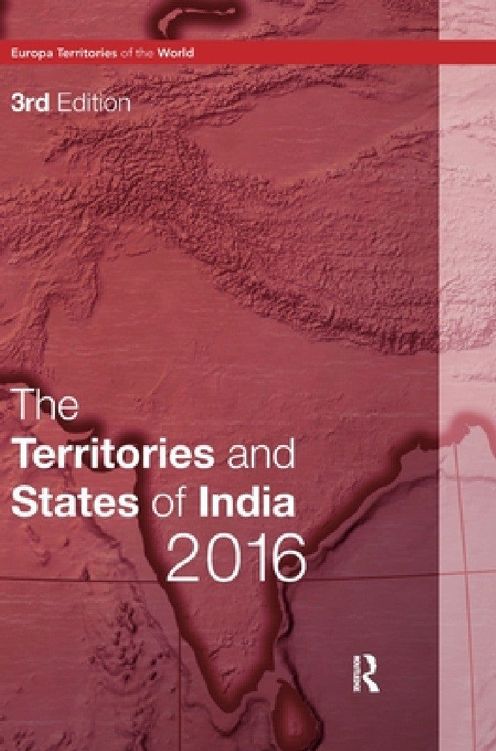 Buy The Territories and States of India 2016 by Europa Publications | Routledge Hardcover | Political Science Reference Book โ BookShops.in