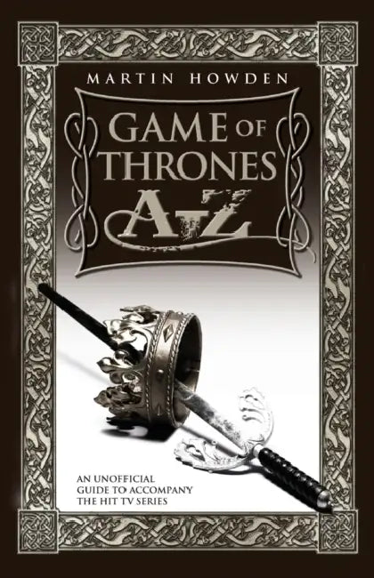 Buy Games of Thrones A-Z (English, Martin Howden) — BookShops.in