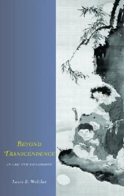 Buy Beyond Transcendence in Law and Philosophy (English, Louis E. Wolcher) — BookShops.in
