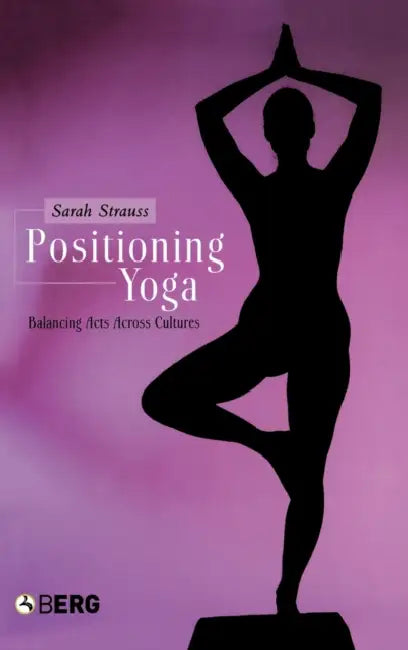 Buy Positioning Yoga (English, Sarah Strauss) — BookShops.in
