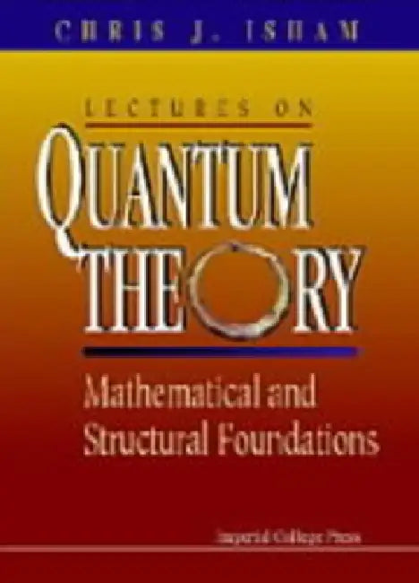 Buy Lectures on Quantum Theory (English, Isham Chris J) — BookShops.in