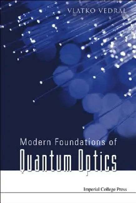 Buy Modern Foundations of Quantum Optics (English, Vedral Vlatko) — BookShops.in