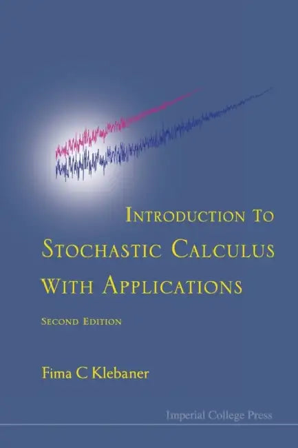 Buy Introduction to Stochastic Calculus with Applications (Second Edition) (English, Fima C. Klebaner) — BookShops.in
