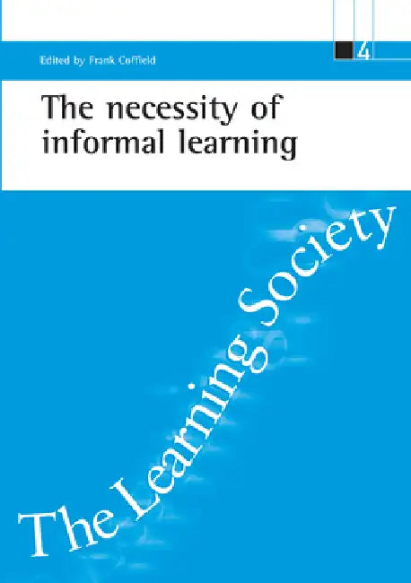 Buy The Necessity of Informal Learning (English, Frank Coffield) — BookShops.in