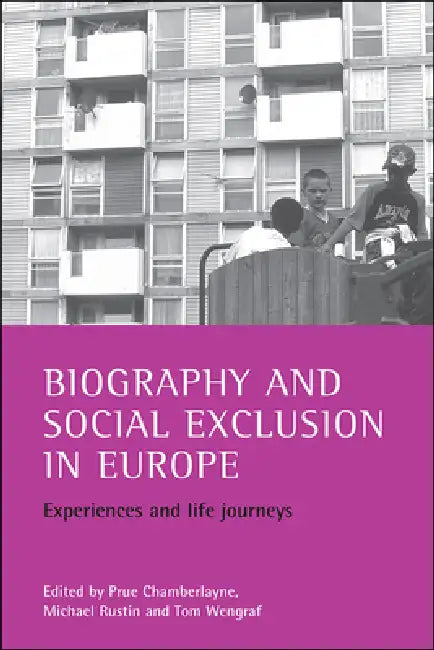 Buy Biography and Social Exclusion in Europe (English, Prue Chamberlayne | Michael Rustin | Tom Wengraf) — BookShops.in