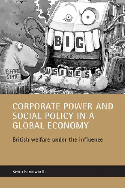 Buy Corporate Power and Social Policy in a Global Economy (English, Kevin Farnsworth) — BookShops.in