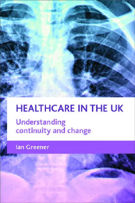 Buy Healthcare in the UK (English, Ian Greener) — BookShops.in