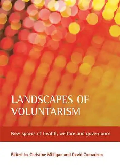 Buy Landscapes of Voluntarism (English, Christine Milligan | David Conradson) — BookShops.in
