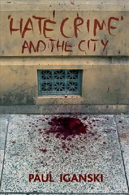 Buy 'Hate Crime' and the City (English, Paul Iganski) — BookShops.in