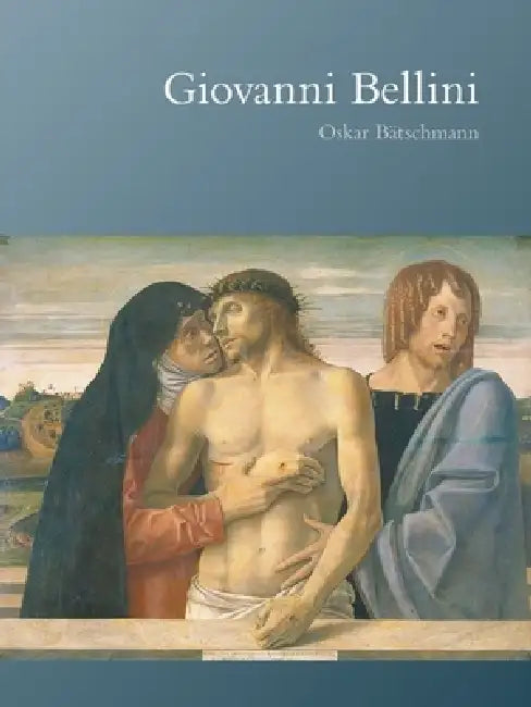 Buy Giovanni Bellini (English, Oskar Bätschmann) — BookShops.in