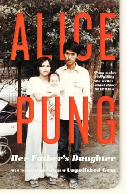 Buy Her Father's Daughter (English, Alice Pung) — BookShops.in