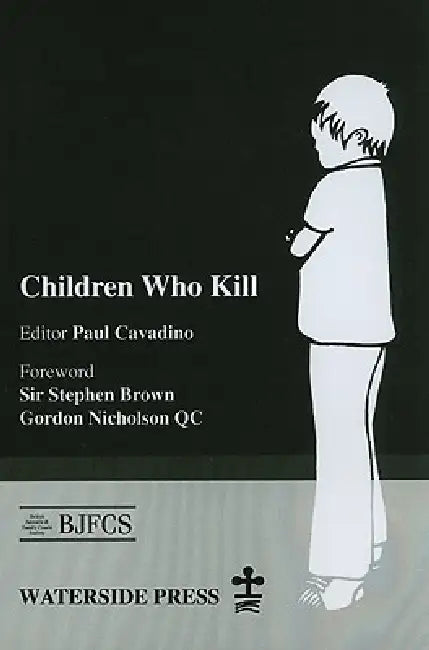 Buy Children Who Kill (English, Paul Cavadino | Stephen Brown | Gordon Nicholson) — BookShops.in