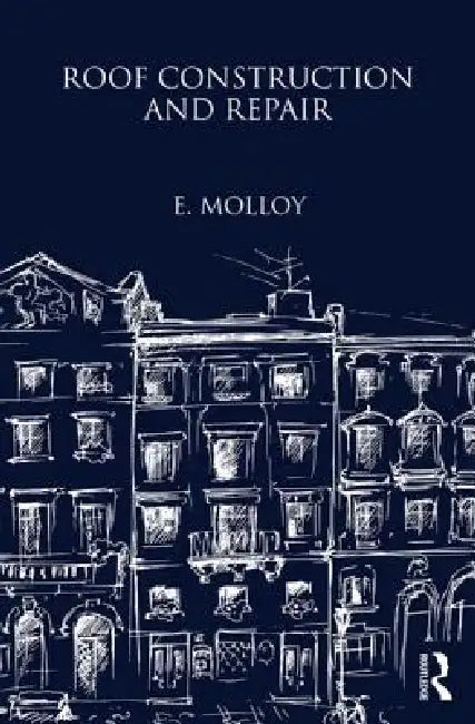 Buy Roof Construction and Repair (English, E. Molloy) — BookShops.in