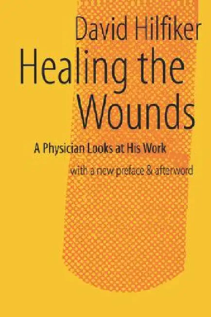 Buy Healing the Wounds (English, David Hilfiker) — BookShops.in