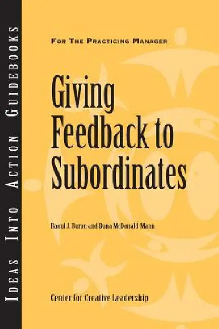 Buy Giving Feedback to Subordinates (English, Raoul J. Buron | Dana McDonald-Mann) — BookShops.in