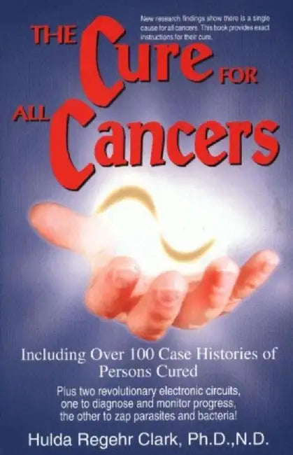 Buy The Cure for All Cancers (English, Clark, Hulda Regehr) — BookShops.in