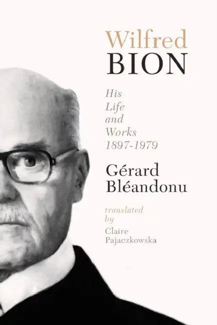 Buy Wilfred Bion (English, Gerard Bleandonu) — BookShops.in