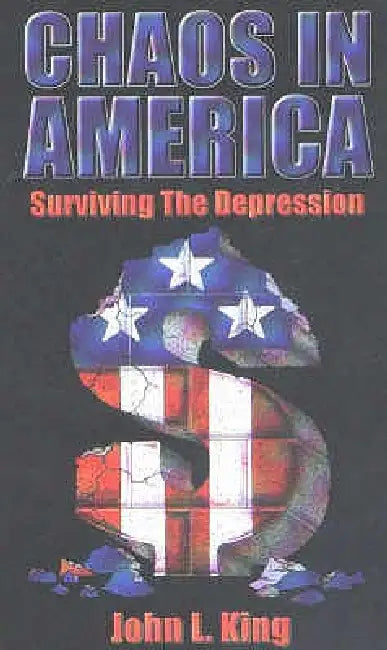 Buy Chaos in America Surviving the Depression (English, John L. King) — BookShops.in
