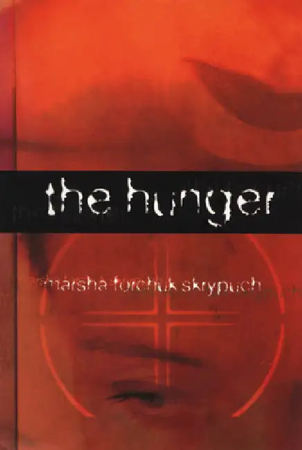 Buy The Hunger (English, Marsha Forchuk Skrypuch) — BookShops.in
