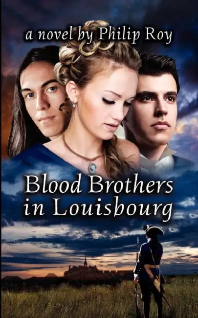 Buy Blood Brothers in Louisbourg (English, Philip Roy) โ BookShops.in