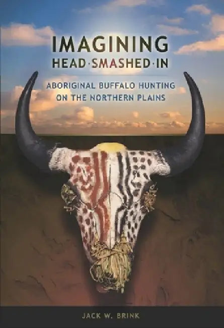 Buy Imagining Head-Smashed-In (English, Jack W. Brink) — BookShops.in