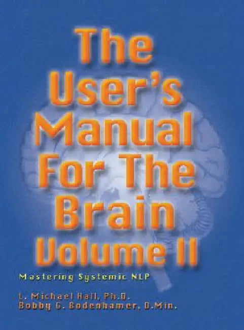 Buy User's Manual for the Brain, Volume II (English, L. Michael Hall | Bob G. Bodenhamer) — BookShops.in
