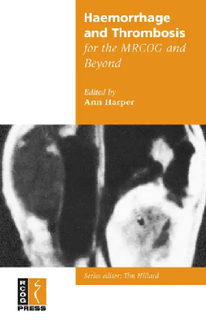 Buy Haemorrhage and Thrombosis for the Mrcog and Beyond (English, Ann Harper) — BookShops.in
