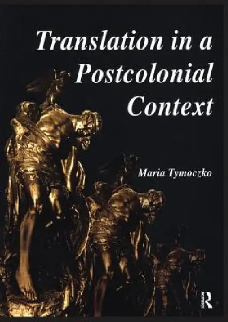 Buy Translation in a Postcolonial Context (English, Tymoczko Maria) — BookShops.in