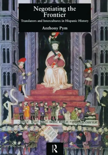 Buy Negotiating the Frontier (English, Anthony Pym) — BookShops.in