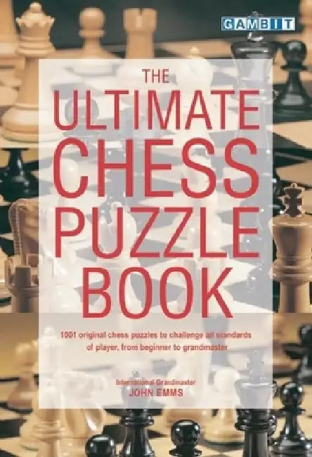 Buy The Ultimate Chess Puzzle Book (English, John Emms) — BookShops.in