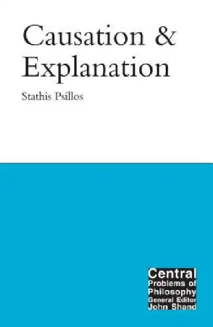 Buy Causation and Explanation (English, Stathis Psillos) — BookShops.in