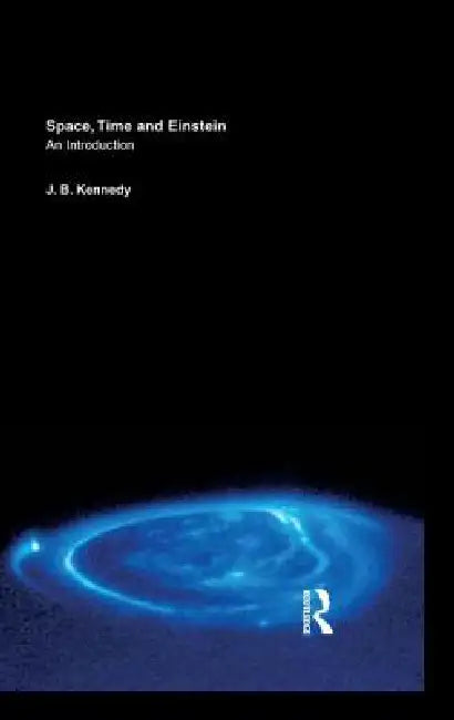 Buy Space, Time and Einstein (English, J. B. Kennedy) — BookShops.in