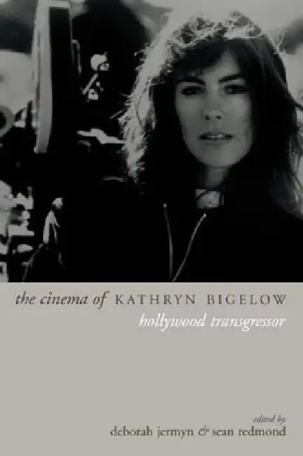 Buy The Cinema of Kathryn Bigelow (English, Deborah Jermyn | Sean Redmond) — BookShops.in