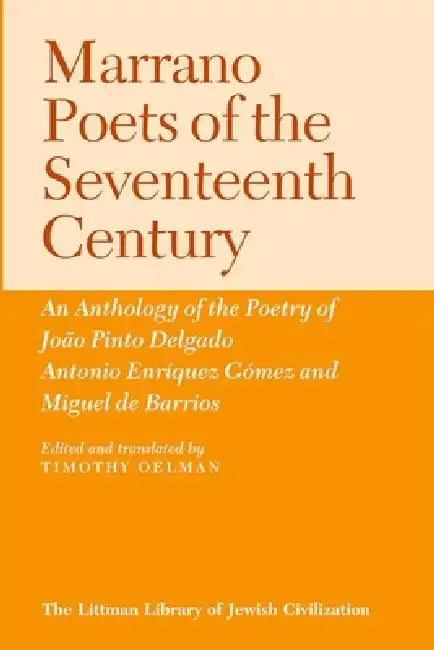 Buy Marrano Poets of the Seventeenth Century (English, Timothy Oelman) — BookShops.in