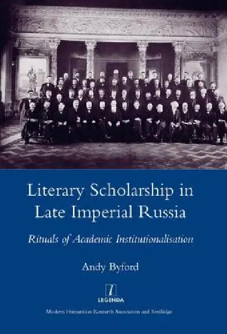 Buy Literary Scholarship in Late Imperial Russia (1870s-1917) (English, Andy Byford) — BookShops.in