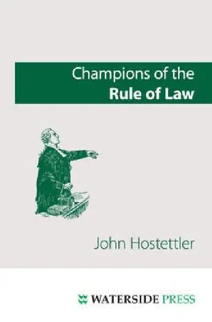 Buy Champions of the Rule of Law (English, John Hostettler | Johan Steyn) — BookShops.in